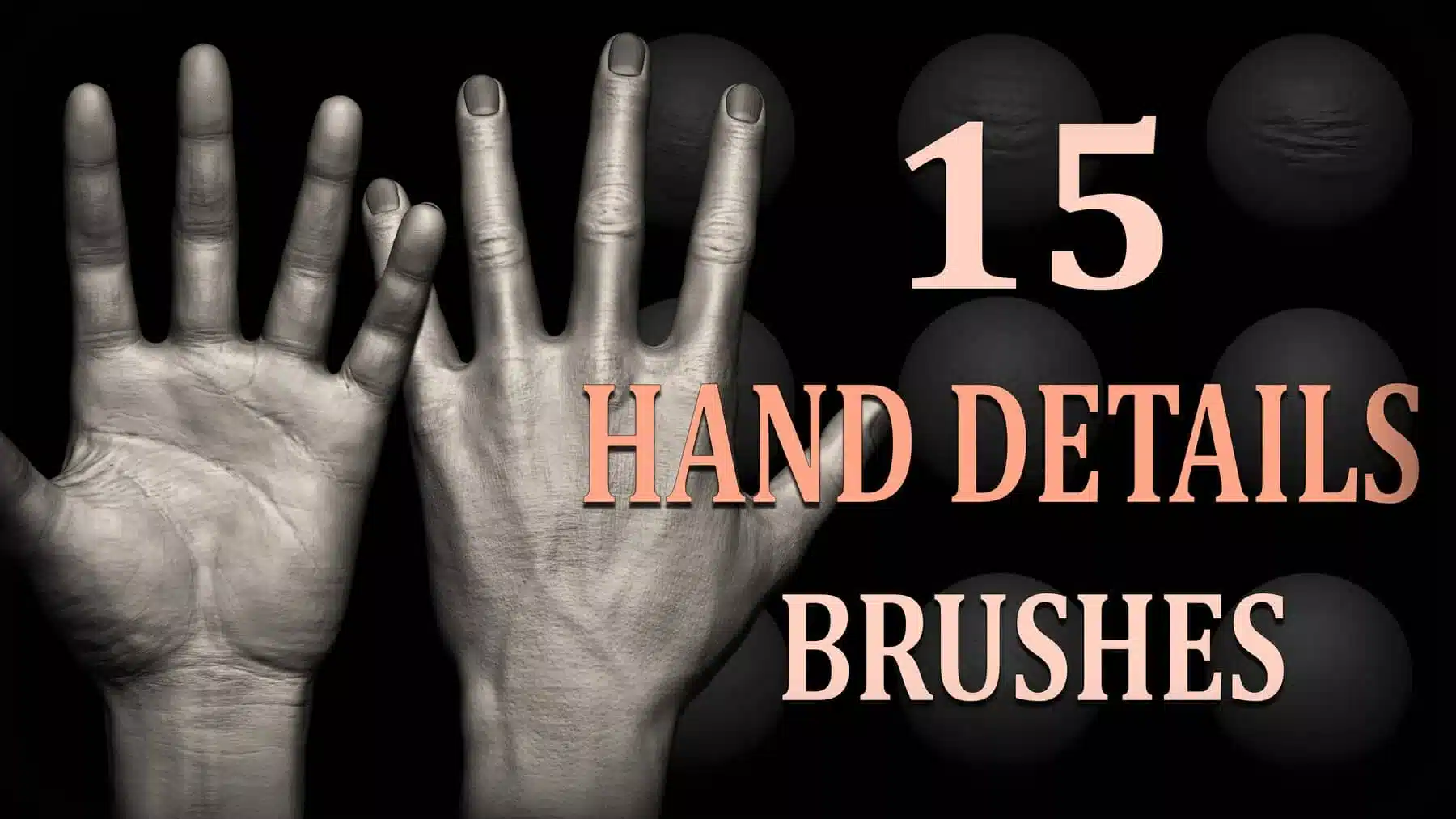 15 款手部细节笔刷 + Alpha 贴图套装 – 15 Hand Details Brushes + Alphas